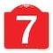 Signmission Designer Series Sign-Sign W/ Number 7, Red & White Aluminum Sign, 18" x 18", RW-1818-22901 A-DES-RW-1818-22901 - alternate 1